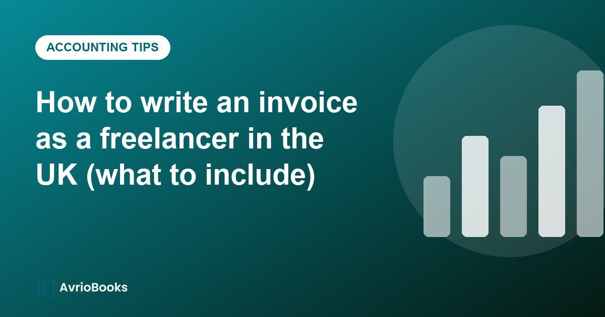 How to write an invoice as a freelancer in the UK (what to include)