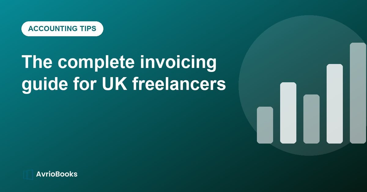 The complete invoicing guide for UK freelancers
