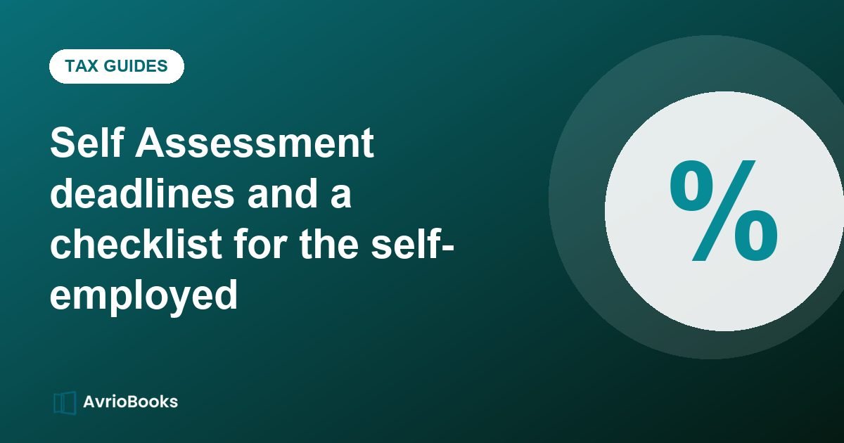 Self Assessment deadlines and a checklist for the self-employed