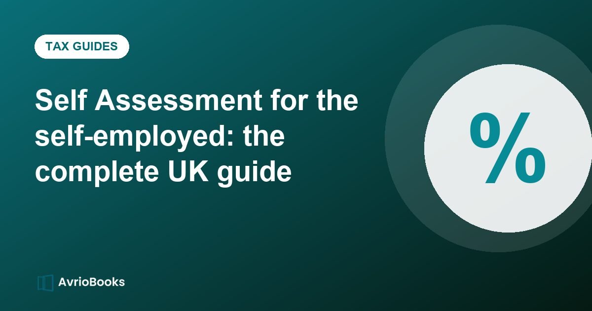 Self Assessment for the self-employed: the complete UK guide